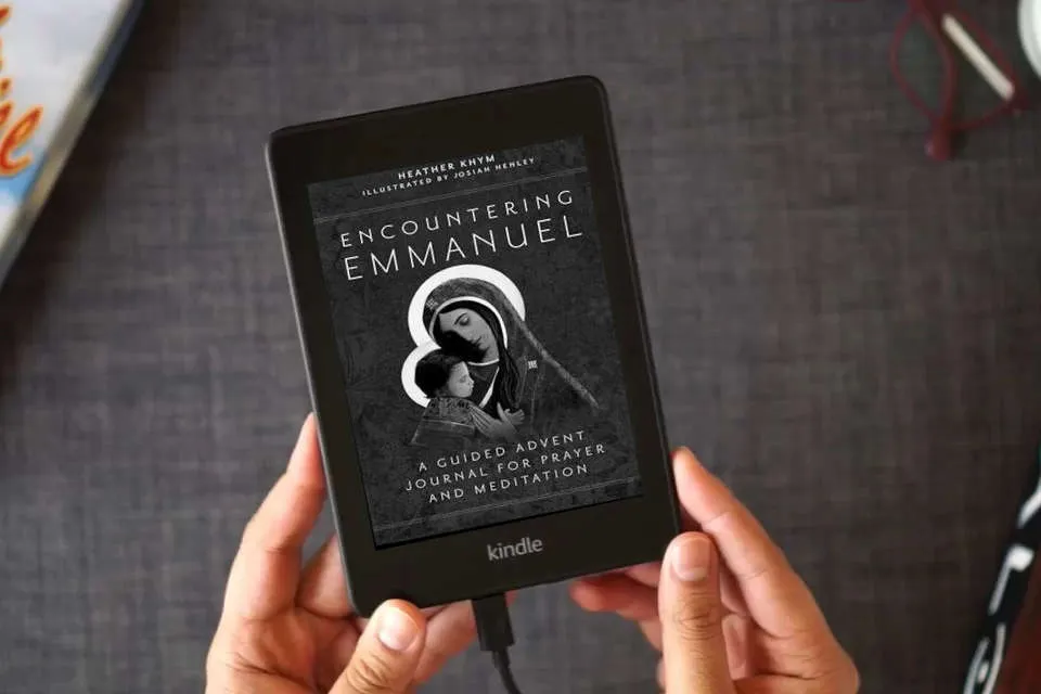 Read Online Encountering Emmanuel: A Guided Advent Journal for Prayer and Meditation as a Kindle eBook