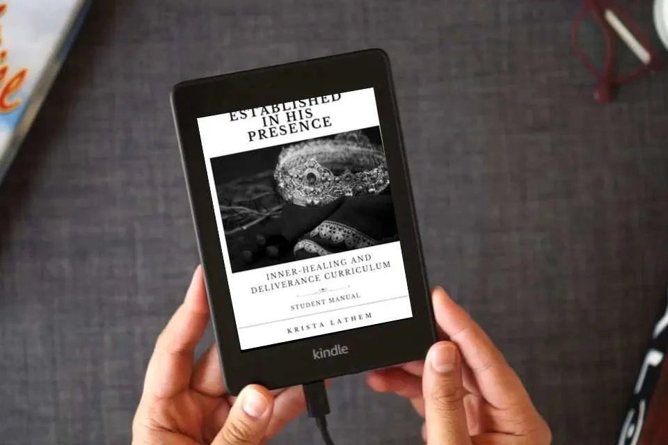 Read Online Established In His Presence: Inner-healing and Deliverance Curriculum as a Kindle eBook