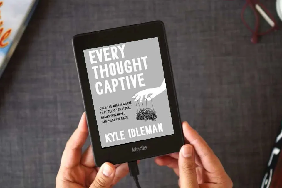 Read Online Every Thought Captive: Calm the Mental Chaos That Keeps You Stuck, Drains Your Hope, and Holds You Back as a Kindle eBook