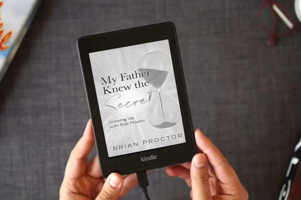 Read Online My Father Knew the Secret: Growing Up with Bob Proctor as a Kindle eBook