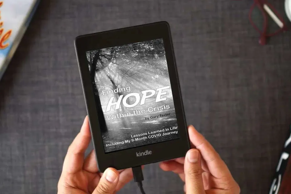 Read Online Finding Hope Within the Crisis: Lessons Learned in Life Including My 9-Month COVID Journey as a Kindle eBook