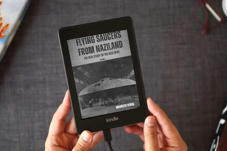 Read Online Flying Saucers from Naziland: The real story of the Nazi UFOs as a Kindle eBook