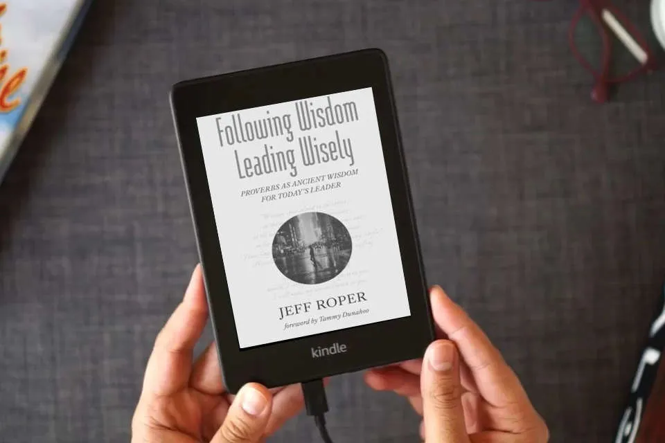 Read Online Following Wisdom, Leading Wisely: Proverbs as Ancient Wisdom for Today's Leader as a Kindle eBook