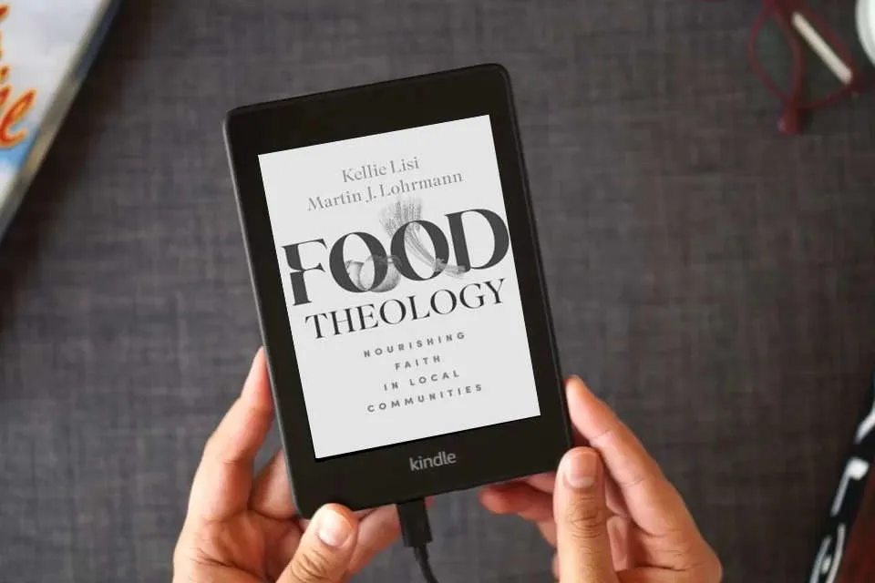 Read Online Food Theology: Nourishing Faith in Local Communities as a Kindle eBook