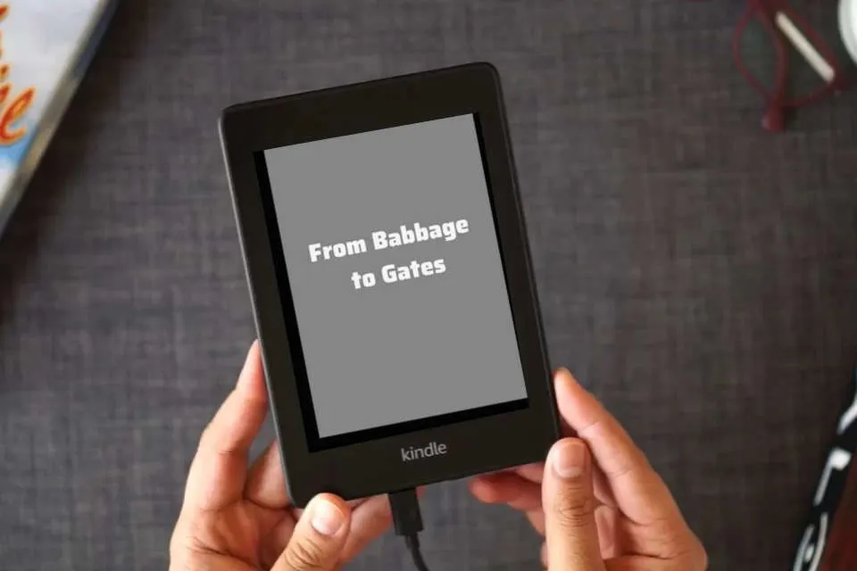 Read Online From Babbage to Gates by Mitchell Harvey Larnerd as a Kindle eBook