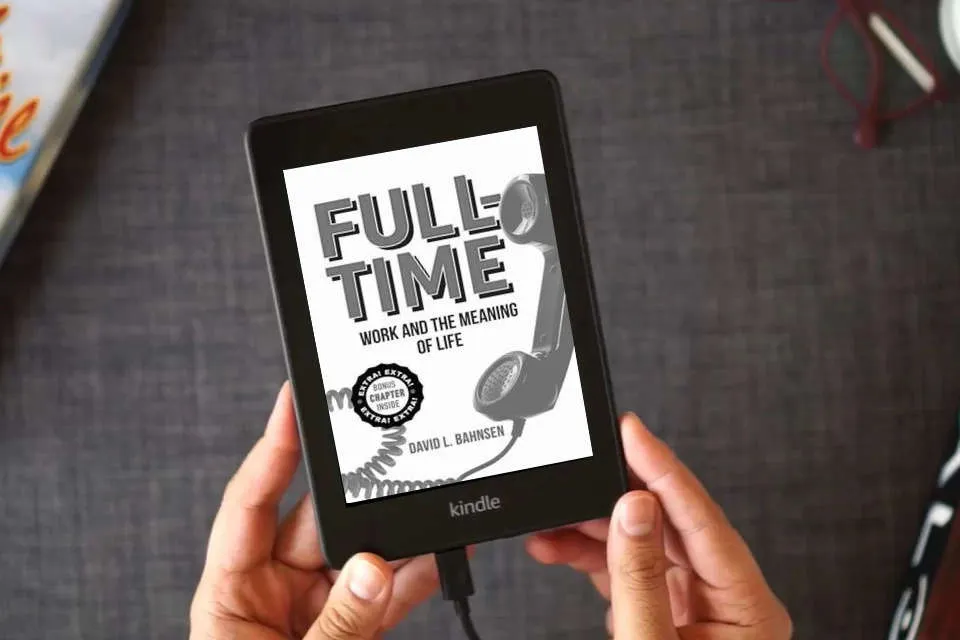 Read Online Full-Time: Work and the Meaning of Life as a Kindle eBook