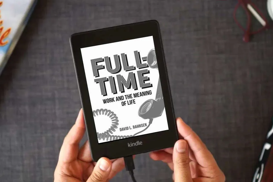 Read Online Full-Time: Work and the Meaning of Life as a Kindle eBook