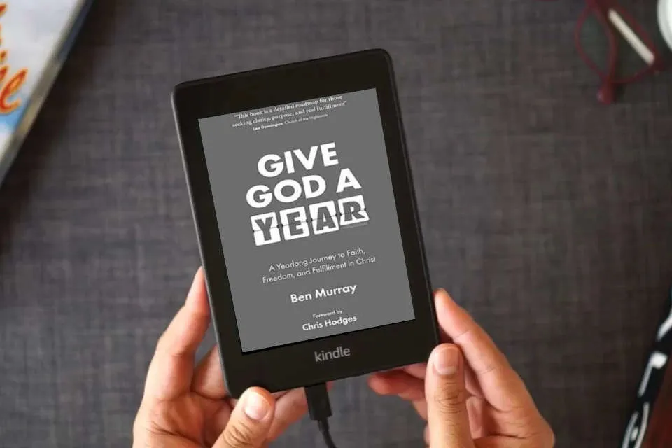 Read Online Give God A Year: A Yearlong Journey to Faith, Freedom, and Fulfillment in Christ as a Kindle eBook