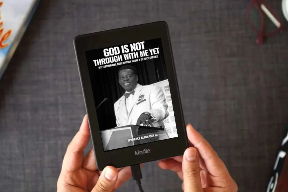 Read Online God Is Not Through With Me Yet: My Testimonial: Redemption From A Deadly Stroke as a Kindle eBook