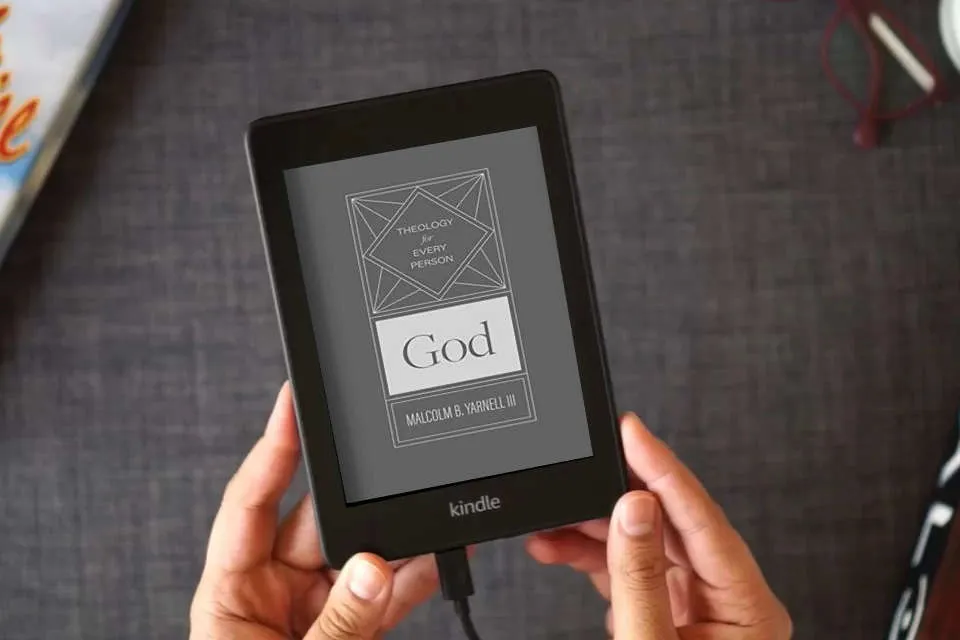 Read Online God (Volume 1) (Theology for Every Person) as a Kindle eBook