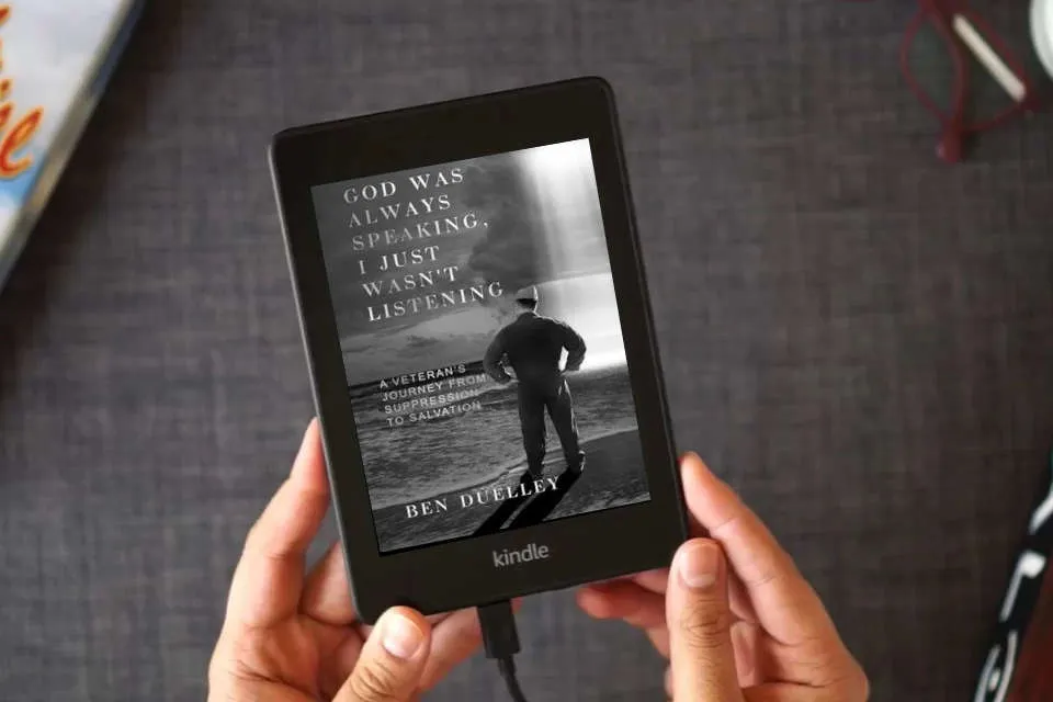 Read Online God Was Always Speaking, I Just Wasn't Listening: A Veteran's Journey from Suppression to Salvation as a Kindle eBook