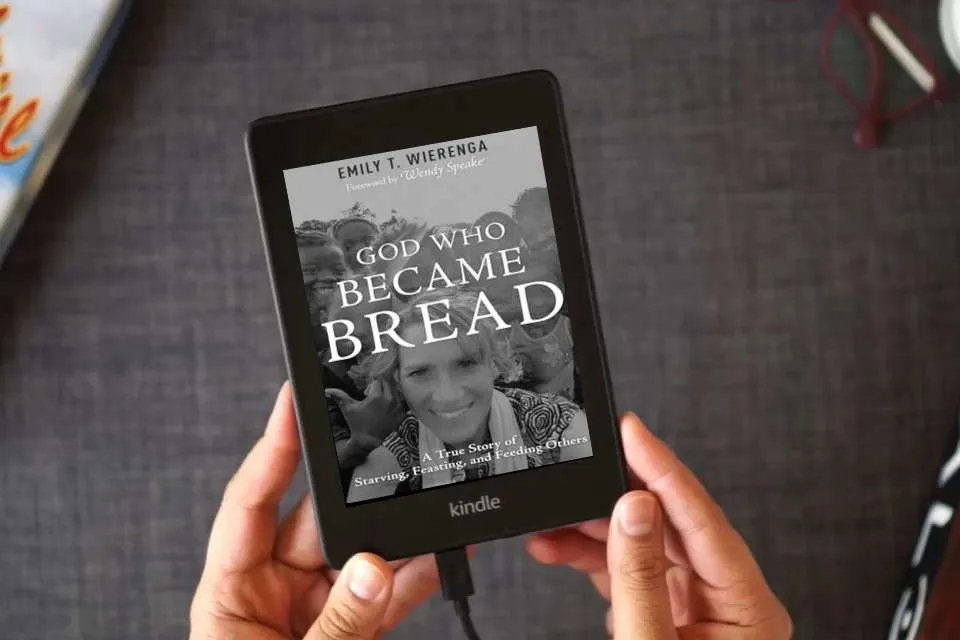 Read Online God Who Became Bread: A True Story of Starving, Feasting, and Feeding Others as a Kindle eBook