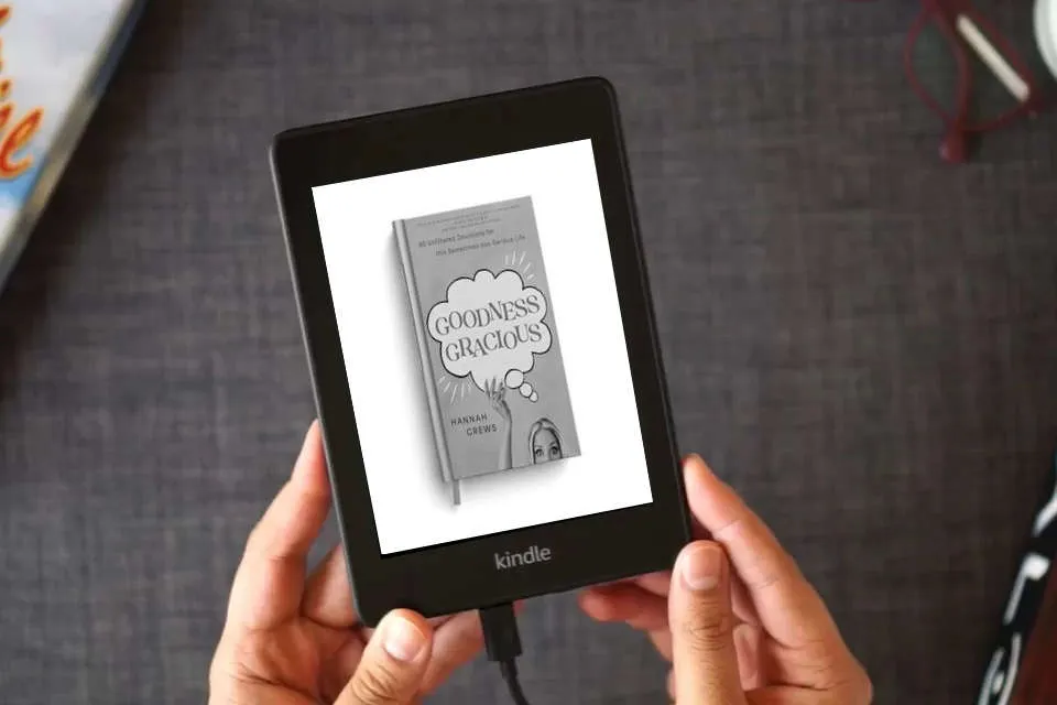 Read Online Goodness Gracious: 90 Unfiltered Devotions for This Sometimes-Too-Serious Life as a Kindle eBook