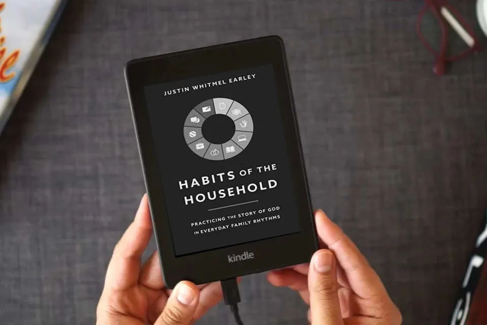 Read Online Habits of the Household: Practicing the Story of God in Everyday Family Rhythms as a Kindle eBook