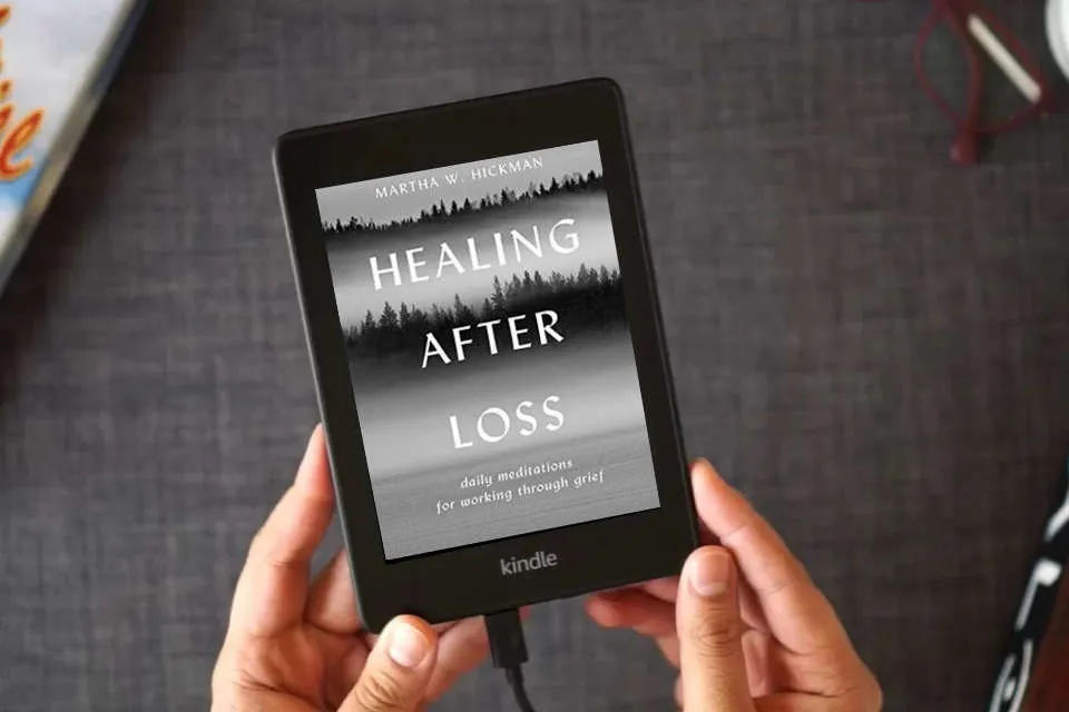 Read Online Healing After Loss: Daily Meditations For Working Through Grief as a Kindle eBook