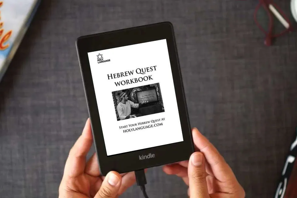 Read Online Hebrew Quest Workbook: Learn Biblical Hebrew and Get Closer to Yeshua Through the Holy Language of His Bible (Manual for the Messianic Jewish Video Course 'Hebrew Quest') as a Kindle eBook