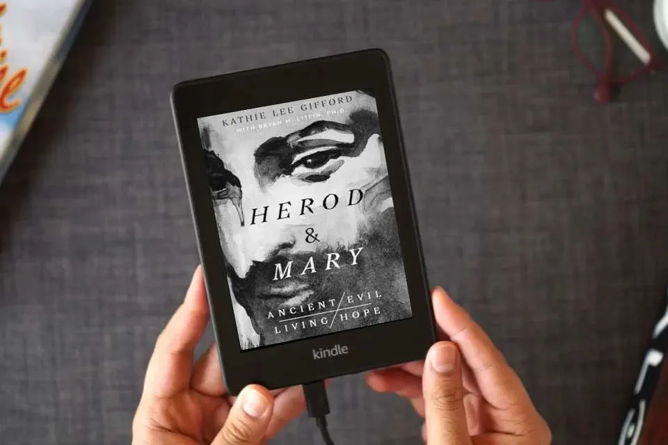 Read Online Herod and Mary: The True Story of the Tyrant King and the Mother of the Risen Savior (Ancient Evil, Living Hope) as a Kindle eBook