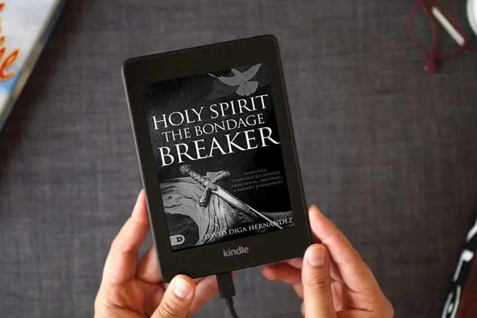 Read Online Holy Spirit: The Bondage Breaker: Experience Permanent Deliverance from Mental, Emotional, and Demonic Strongholds as a Kindle eBook