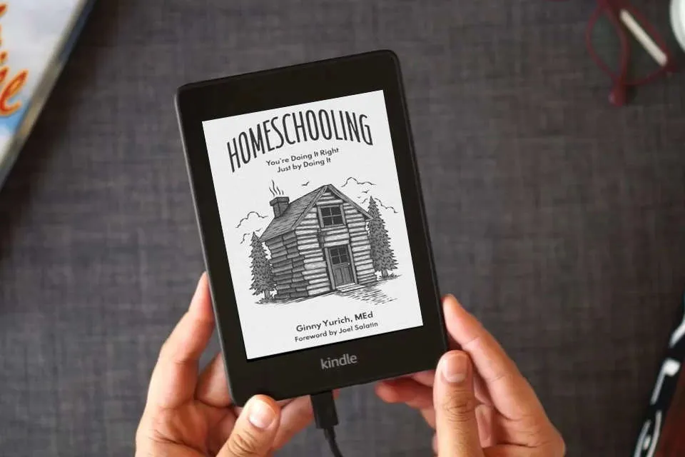 Read Online Homeschooling: You're Doing It Right Just by Doing It as a Kindle eBook