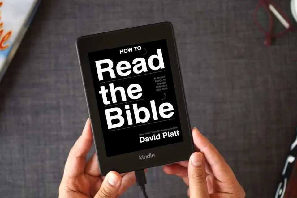 Read Online How to Read the Bible: A Simple Guide to Deeper Intimacy with God as a Kindle eBook