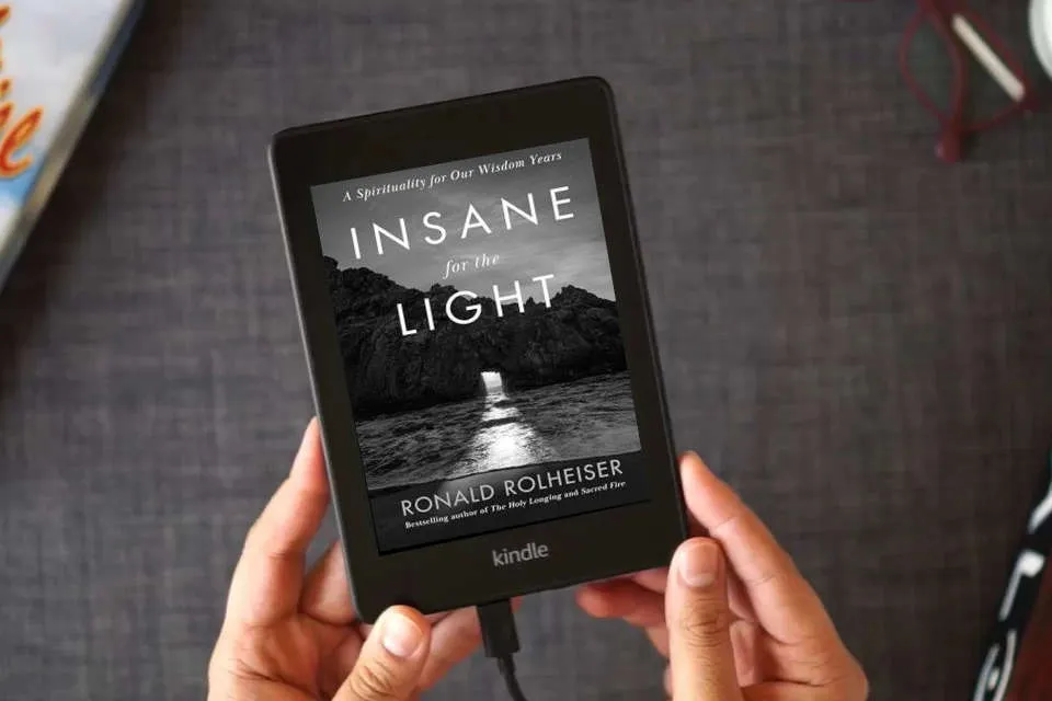 Read Online Insane for the Light: A Spirituality for Our Wisdom Years as a Kindle eBook