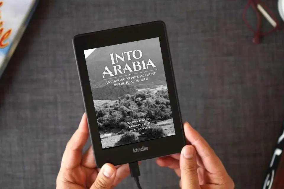 Read Online Into Arabia: Anchoring Nephi's Account in the Real World as a Kindle eBook