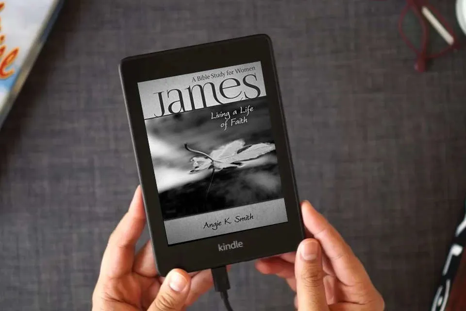 Read Online James - Living a Life of Faith: A Bible Study for Women as a Kindle eBook