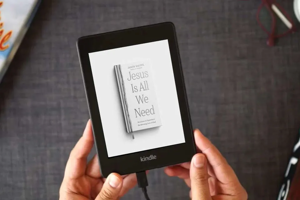 Read Online Jesus is All We Need: Devotions to Experience the Rescuing Love of God as a Kindle eBook