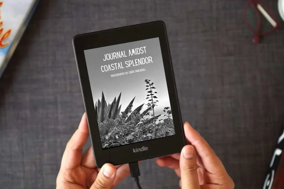 Read Online JOURNAL AMIDST COASTAL SPLENDOR: MONTECITO, CALIFORNIA as a Kindle eBook
