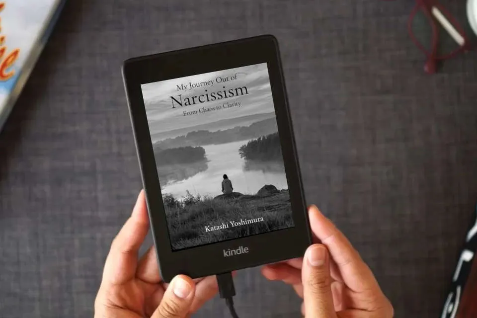 Read Online My Journey Out of Narcissism From Chaos to Clarity: Living Beyond Narcissism - The Steps I Took to Rewire My Mind and Rebuild My Heart (Narcissist’s ... Narcissism to Overcome Narcissistic Patterns) as a Kindle eBook