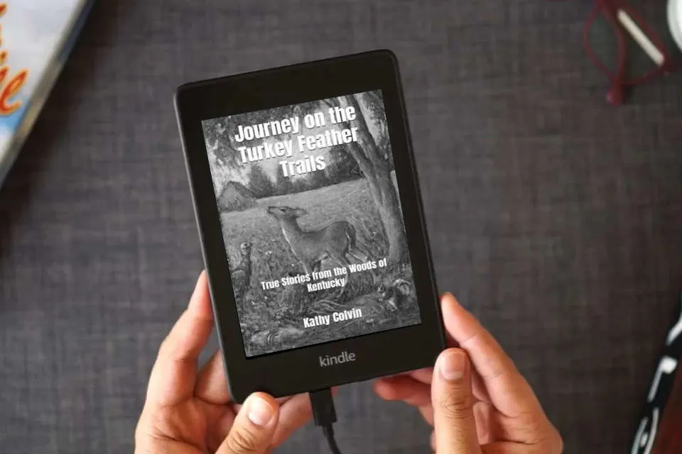 Read Online Journey on the Turkey Feather Trails: True Stories from the Woods of Kentucky as a Kindle eBook