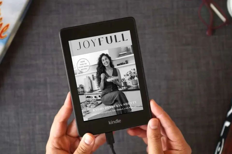 Read Online JoyFull: Cook Effortlessly, Eat Freely, Live Radiantly (A Cookbook) as a Kindle eBook
