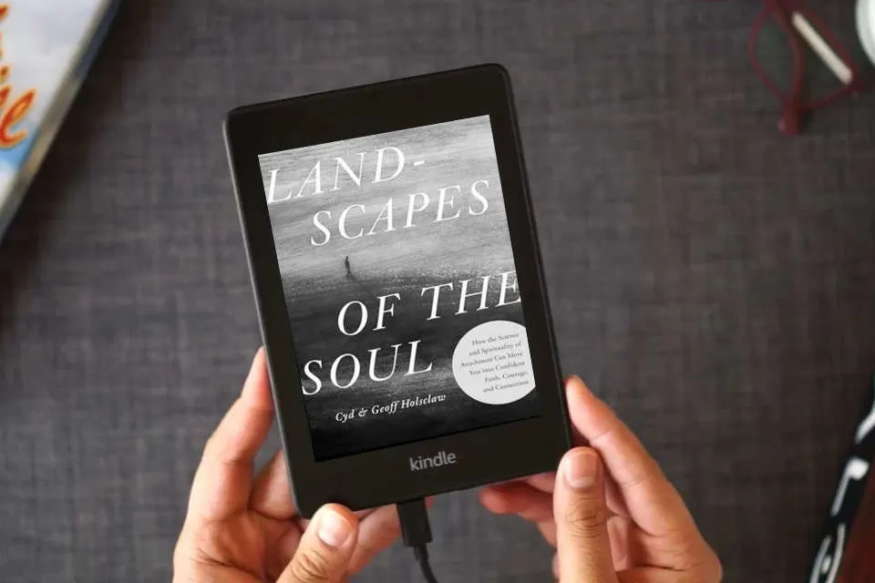 Read Online Landscapes of the Soul: How the Science and Spirituality of Attachment Can Move You into Confident Faith, Courage, and Connection as a Kindle eBook