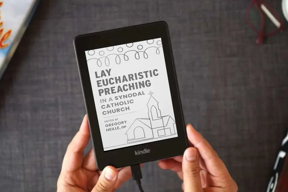 Read Online Lay Eucharistic Preaching in a Synodal Catholic Church as a Kindle eBook