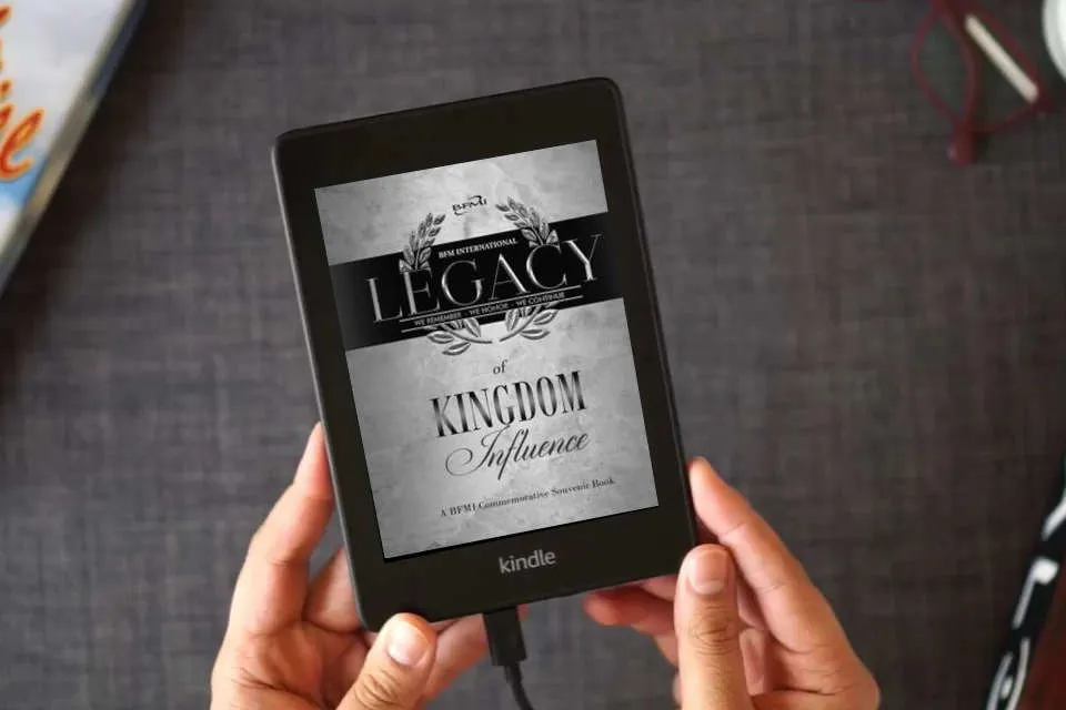 Read Online Legacy of Kingdom Influence: A BFMI Commemorative Souvenir Book as a Kindle eBook