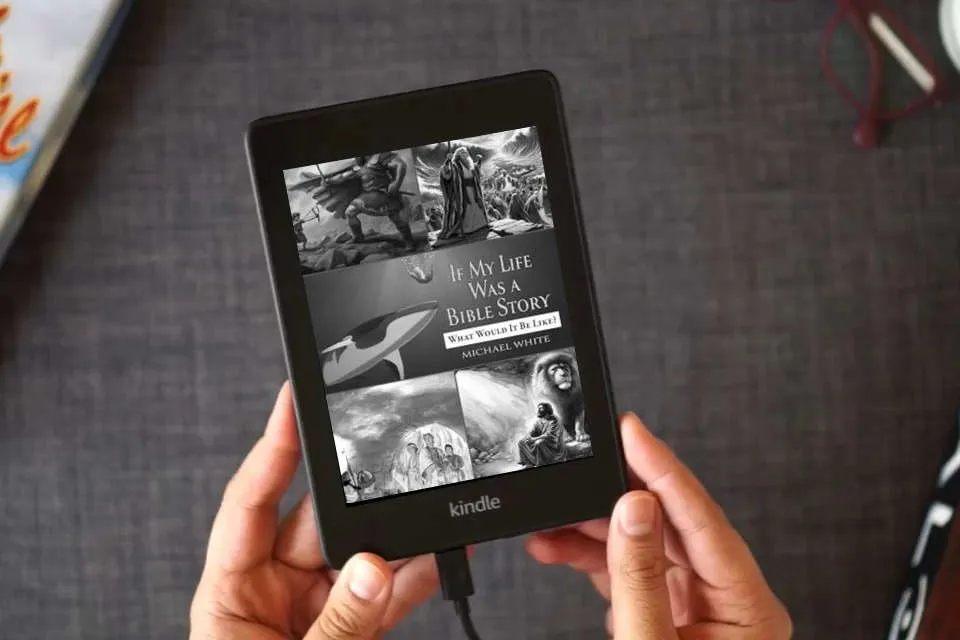 Read Online If My Life Were a Bible Story: What Would It Be Like? as a Kindle eBook