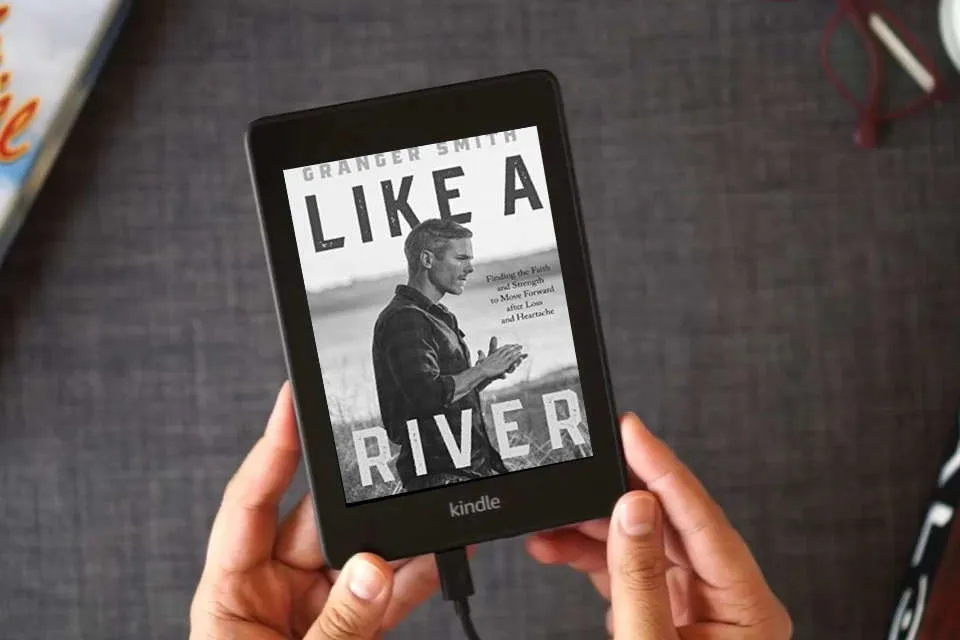 Read Online Like a River: Finding the Faith and Strength to Move Forward after Loss and Heartache as a Kindle eBook