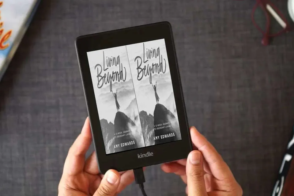 Read Online Living Beyond: A 12-Week Journey to Abundant Living by Amy Edwards as a Kindle eBook