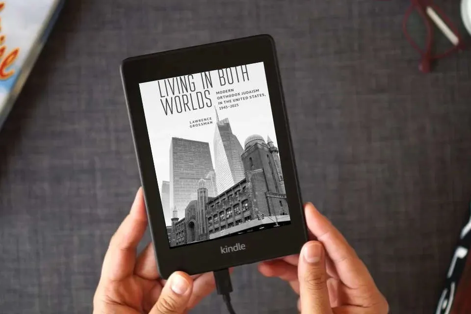 Read Online Living in Both Worlds: Modern Orthodox Judaism in the United States, 1945–2025 as a Kindle eBook