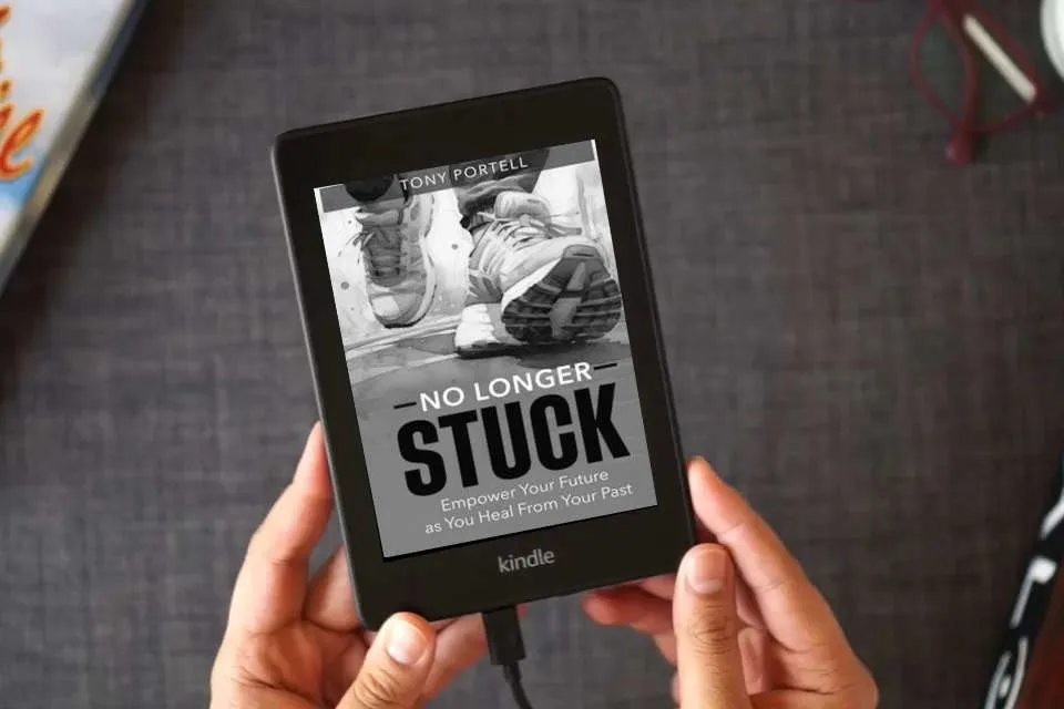 Read Online No Longer Stuck: Empower Your Future as You Heal From Your Past as a Kindle eBook