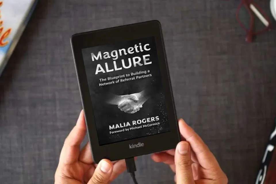 Read Online Magnetic Allure: The Blueprint to Building a Network of Referral Partners as a Kindle eBook