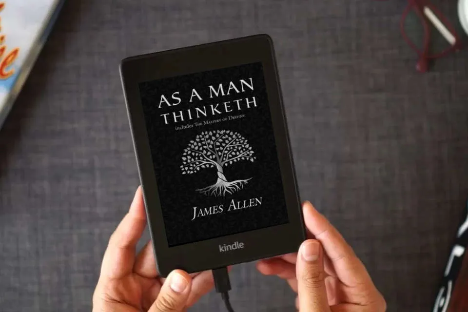 Read Online As a Man Thinketh - The Original 1902 Classic (includes The Mastery of Destiny) (Reader's Library Classics) as a Kindle eBook