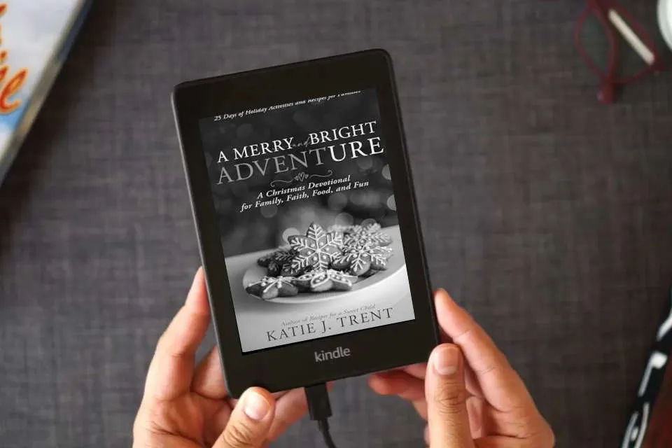 Read Online A Merry and Bright Adventure: A Christmas Devotional for Family, Faith, Food, and Fun as a Kindle eBook
