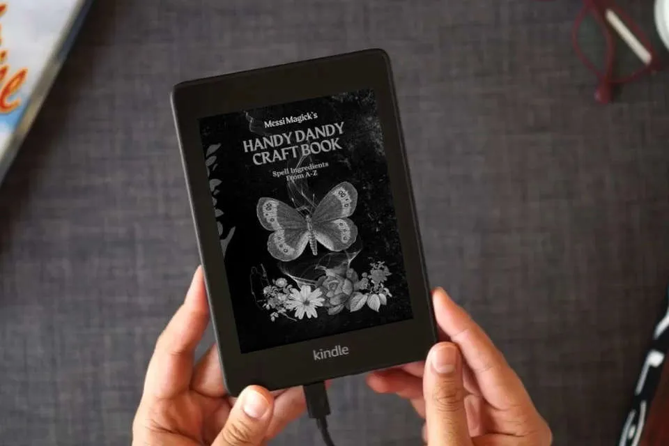Read Online Messi Magick's Handy Dandy Craft Book: Spell Ingredients from A to Z as a Kindle eBook