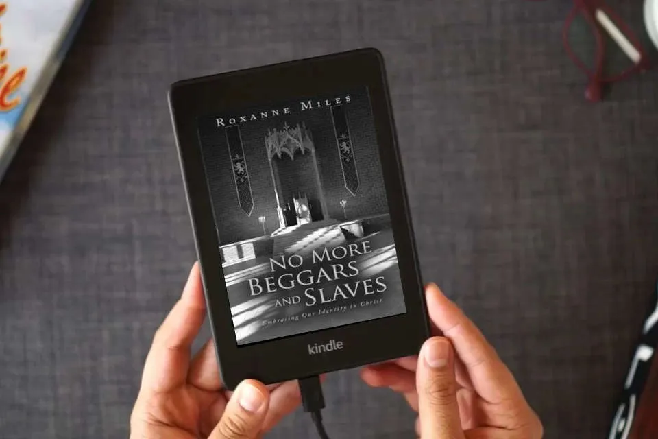 Read Online No More Beggars and Slaves: Embracing Our Identity in Christ as a Kindle eBook
