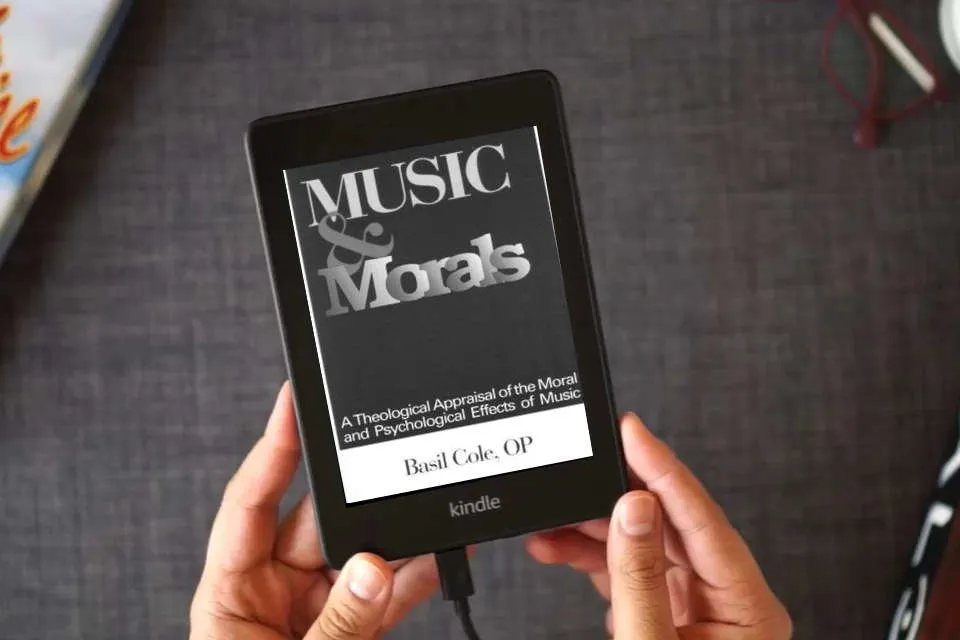 Read Online Music and Morals: A Theological Appraisal of the Moral and Psychological Effects of Music as a Kindle eBook