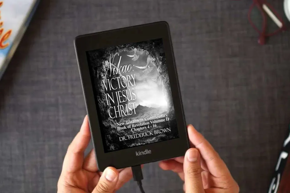 Read Online Nikao Victory in Jesus Christ New Testament Commentary Book of Revelation Volumne II Chapters 4-16 as a Kindle eBook