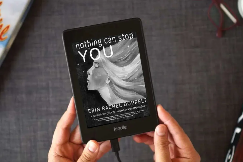 Read Online Nothing Can Stop You: A Revolutionary Guide to Unleash Your Authentic Self as a Kindle eBook