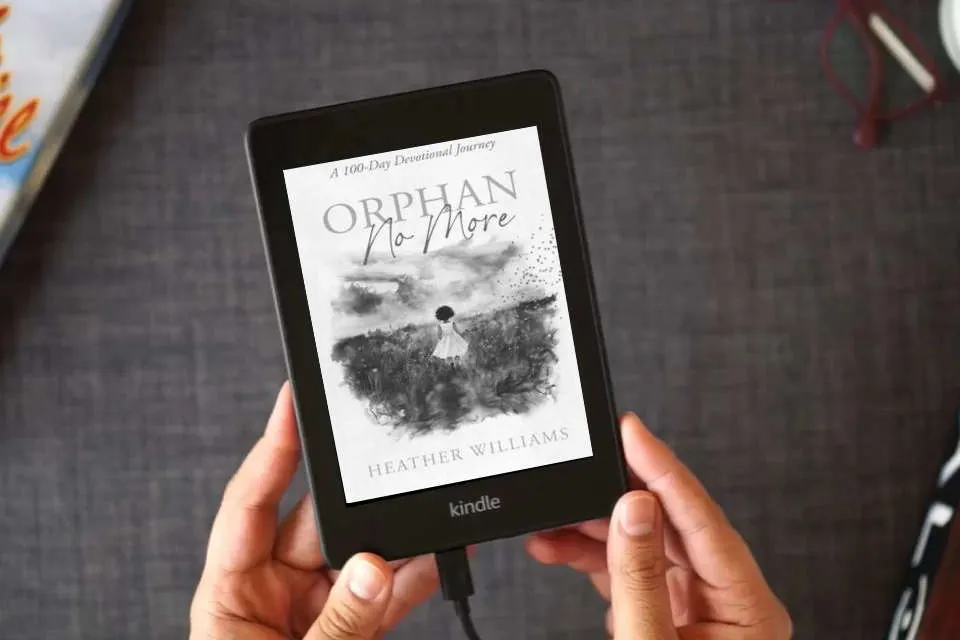 Read Online Orphan No More: A 100-Day Devotional Journey as a Kindle eBook