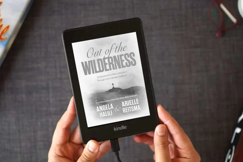 Read Online Out of the Wilderness: 31 Devotions to Walk with God Through Your Hardest Seasons: A Devotional as a Kindle eBook